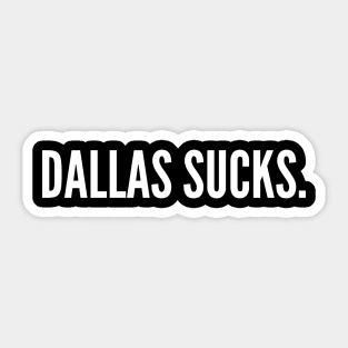 Dallas Sucks - Philadelphia Eagles Sticker